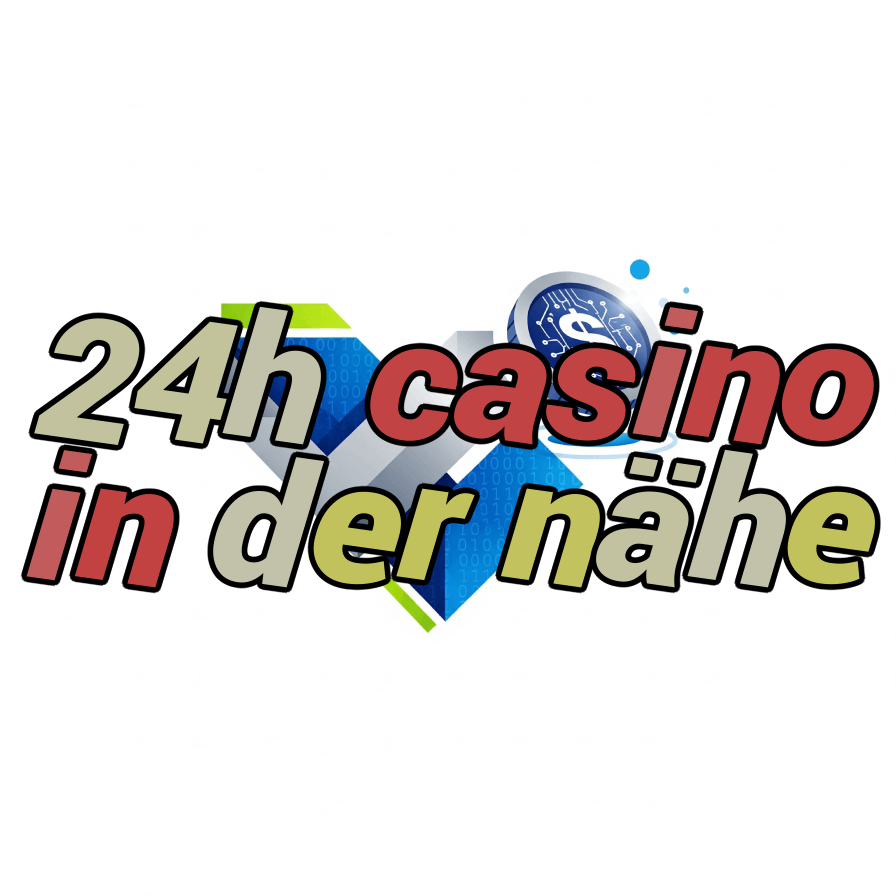 24h casino in der nähe